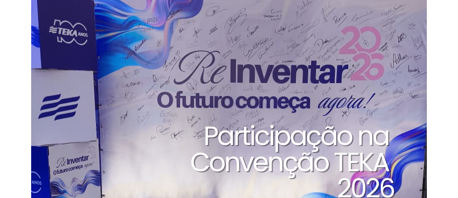 Participação na Convenção da TEKA - 2026