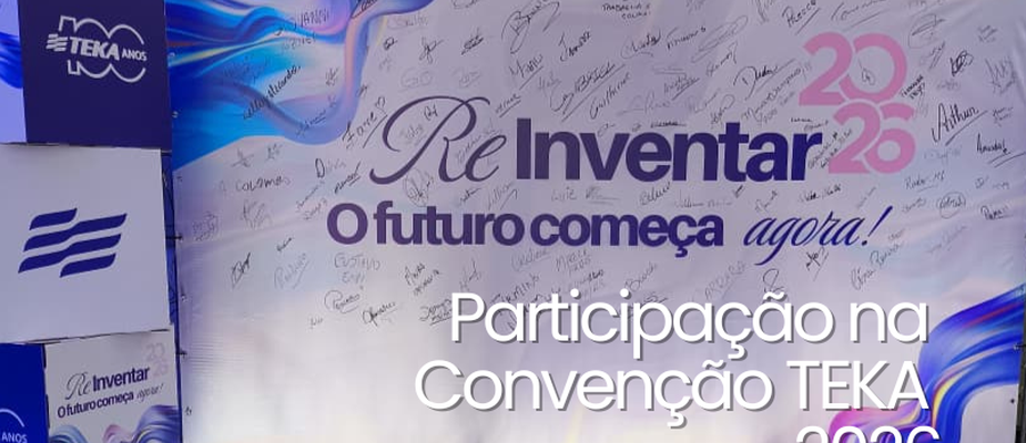 Participação na Convenção da TEKA - 2026